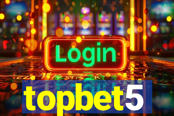 topbet5