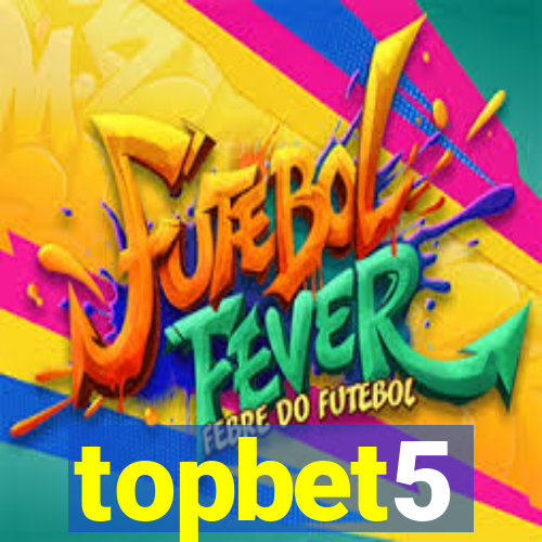 topbet5