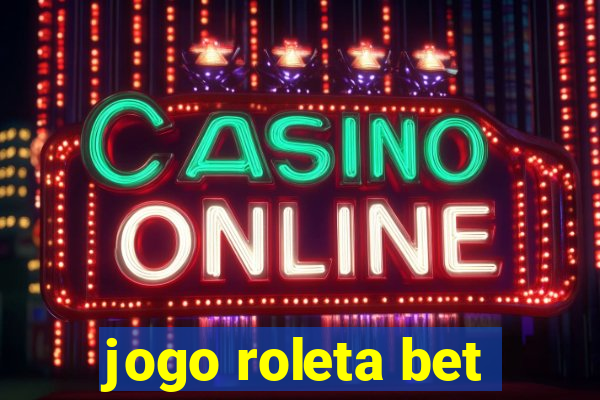 jogo roleta bet