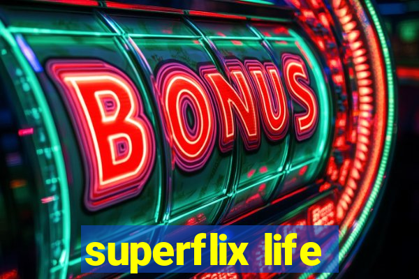 superflix life