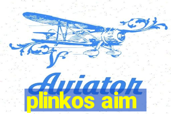 plinkos aim