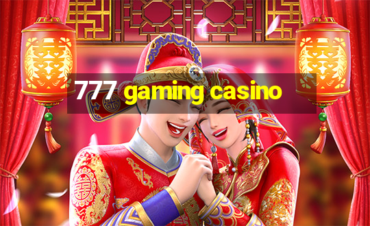 777 gaming casino