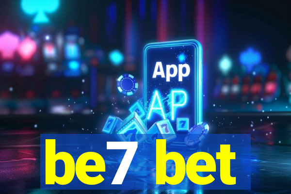 be7 bet