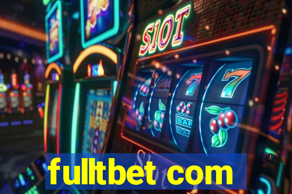 fulltbet com