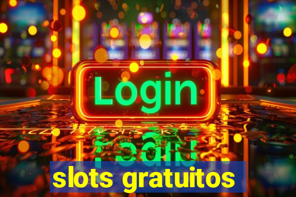 slots gratuitos