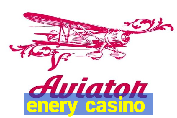 enery casino