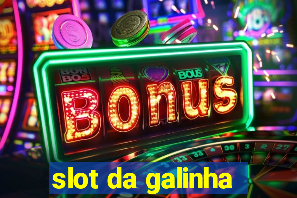 slot da galinha