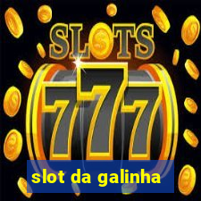 slot da galinha