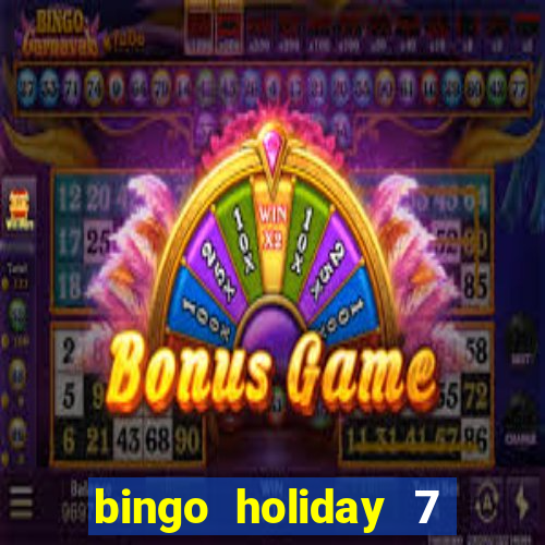 bingo holiday 7 paga de verdade