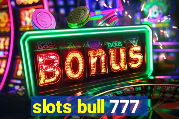 slots bull 777