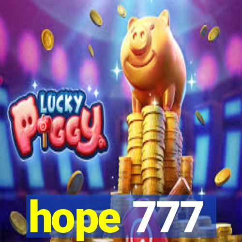 hope 777