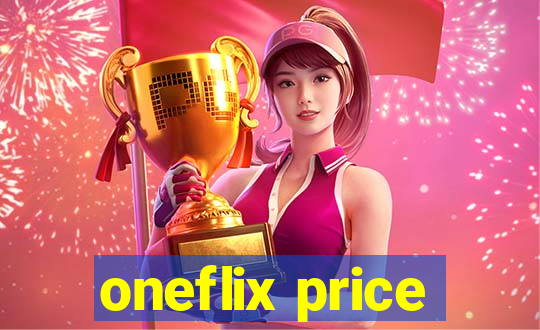 oneflix price