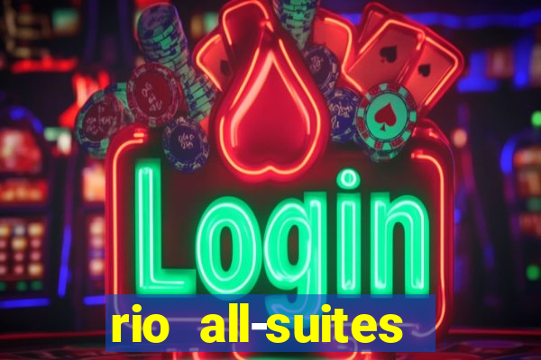 rio all-suites hotel & casino