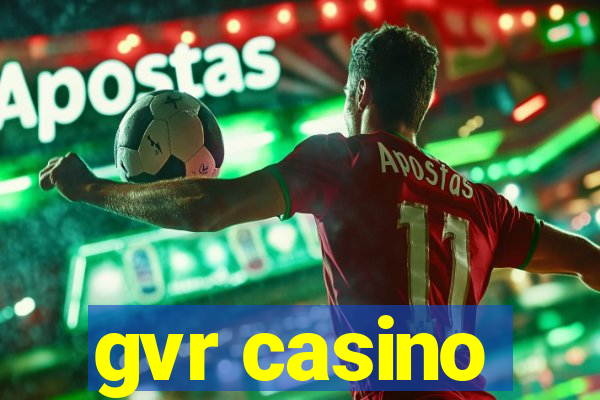 gvr casino