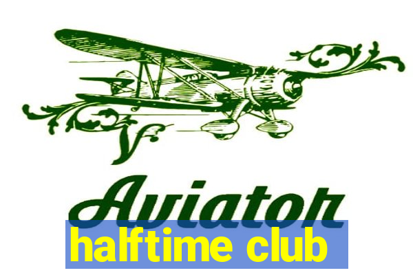 halftime club