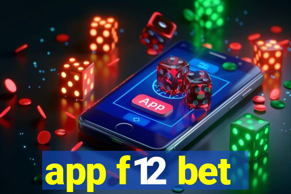 app f12 bet