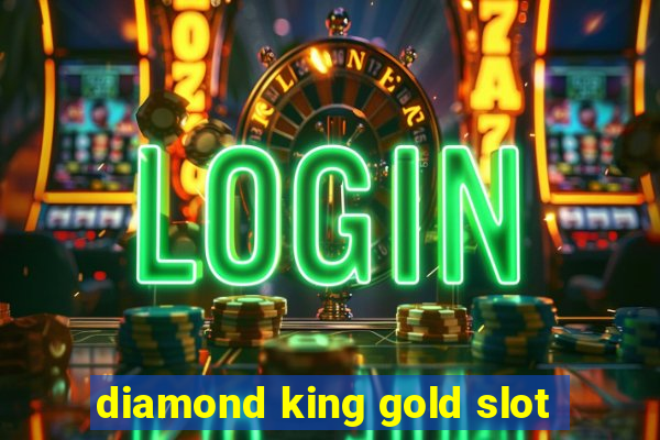 diamond king gold slot