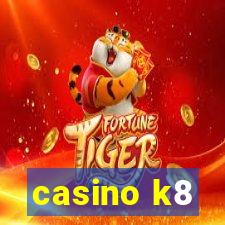 casino k8