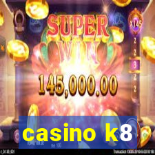 casino k8