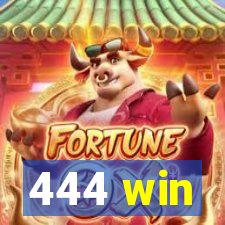 444 win