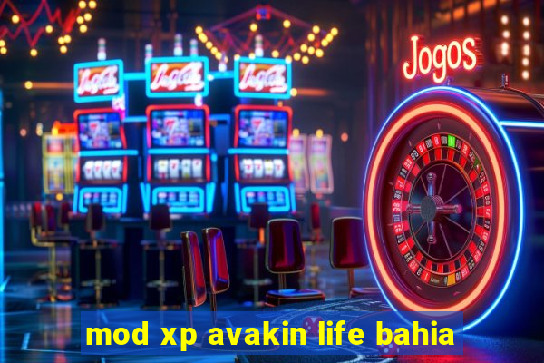 mod xp avakin life bahia