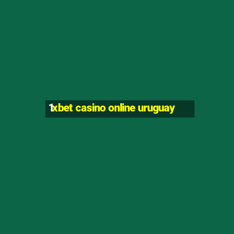 1xbet casino online uruguay