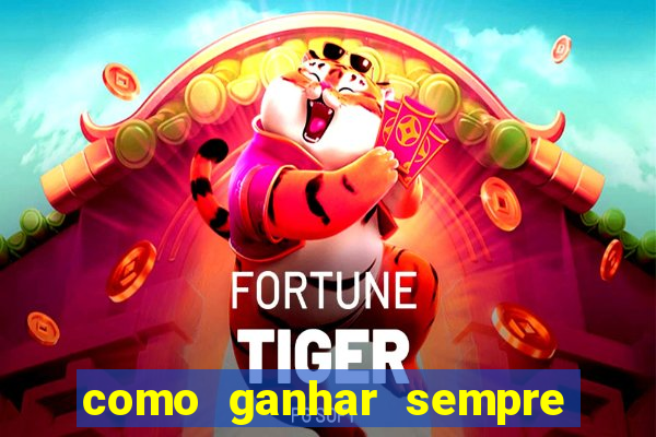 como ganhar sempre no fortune tiger