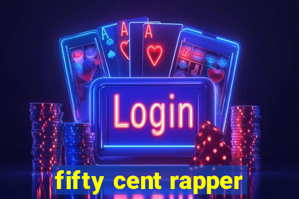 fifty cent rapper