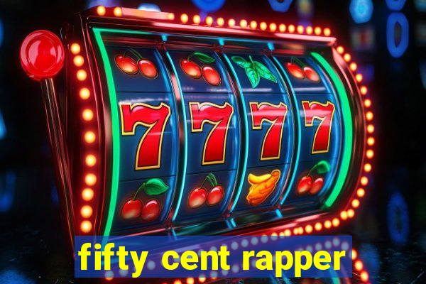 fifty cent rapper