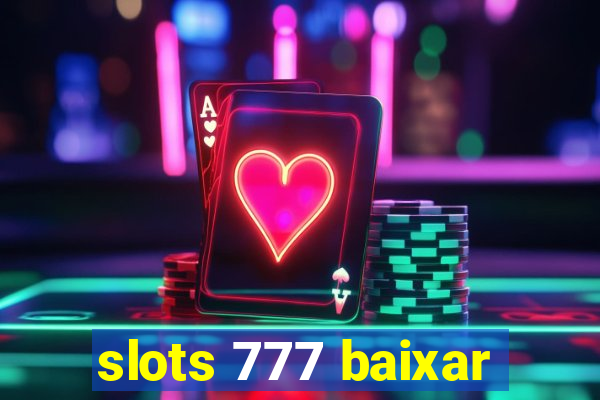 slots 777 baixar