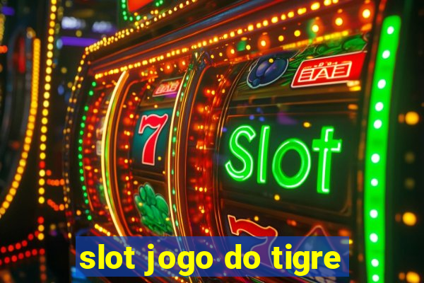 slot jogo do tigre