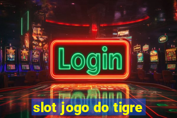 slot jogo do tigre