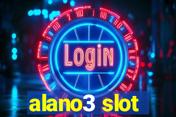 alano3 slot