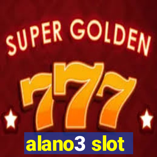 alano3 slot