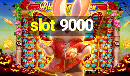 slot 9000