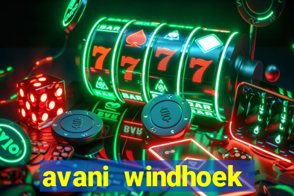 avani windhoek hotel and casino