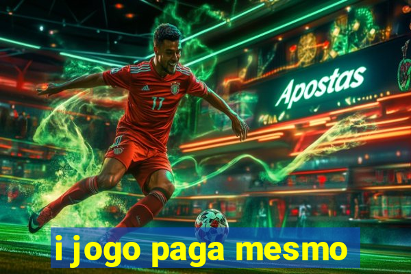 i jogo paga mesmo