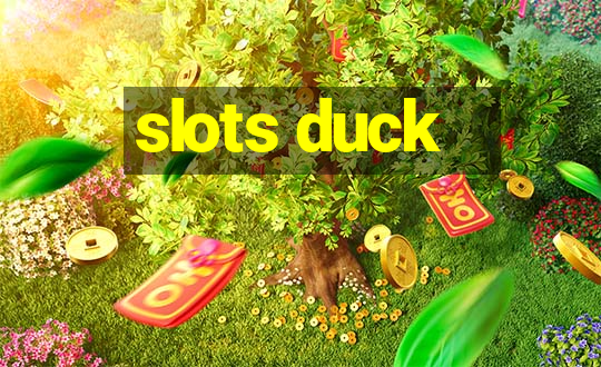 slots duck