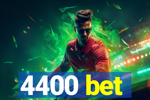 4400 bet