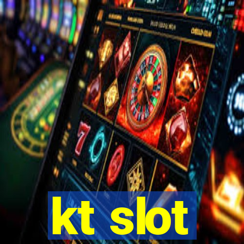 kt slot