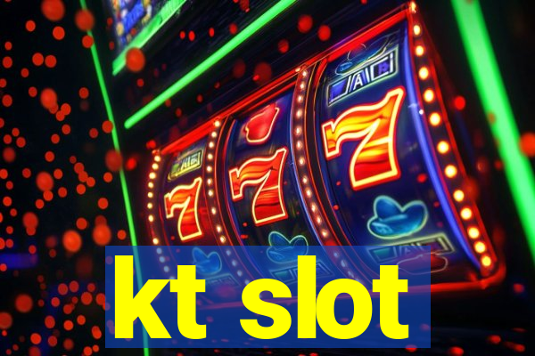 kt slot