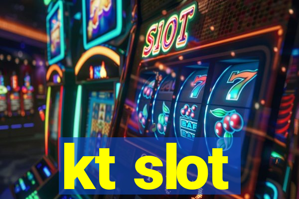 kt slot