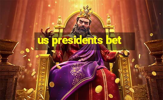 us presidents bet