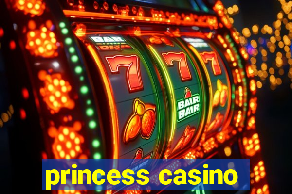 princess casino