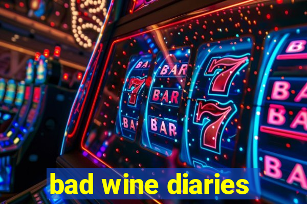 bad wine diaries