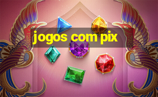 jogos com pix