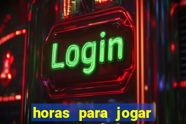 horas para jogar fortune tiger