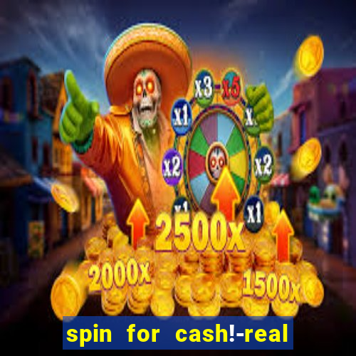 spin for cash!-real money slots game