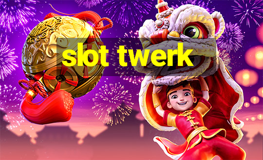 slot twerk