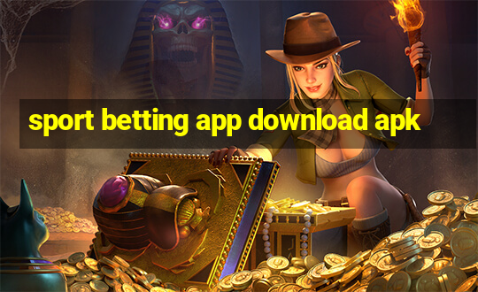 sport betting app download apk